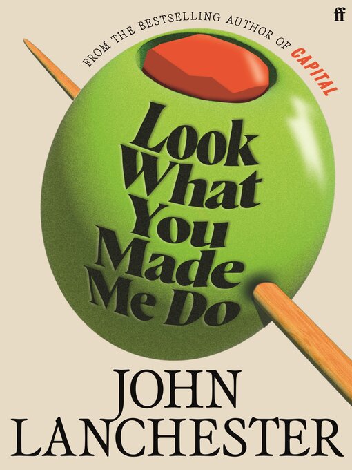 Title details for Look What You Made Me Do by John Lanchester - Wait list